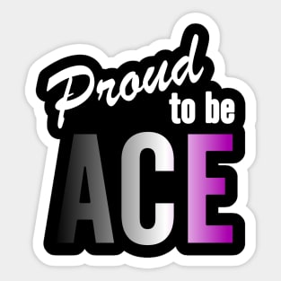 Proud To Be Ace Sticker